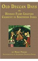 Old Deccan Days, Or, Hindoo Fairy Tales Current in Southern India