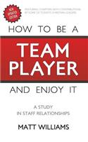 How To Be A Team Player and Enjoy It