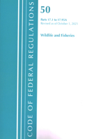 Code of Federal Regulations, Title 50 Wildlife and Fisheries 17.1-17.95(a), Revised as of October 1, 2021: (Code of Federal Regulations, Title 50 Wildlife and Fisheries)