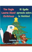 The Eagle Learns about Christmas - El Águila Aprende Sobre La Navidad