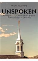 Unspoken: Exposing the silent yet critical influence of African Traditional Religion on Christianity