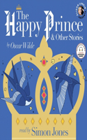 Happy Prince and Other Stories Lib/E