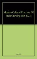 Modern Cultural Practices Of Fruit Growing (Hb 2023)