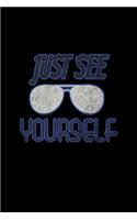 Just See Yourself