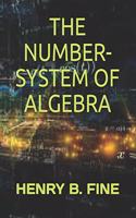 The Number-System of Algebra