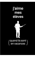 J'aime mes élèves
