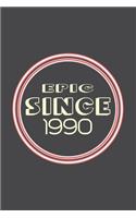Epic Since 1990 Journal Birthday Gift