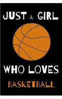 Just A Girl Who Loves Basketball