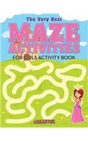 Very Best Maze Activities for Girls Activity Book