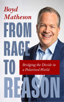 From Rage to Reason: Bridging the Divide in a Polarized World (Discussing Political Identity in America, Tips for Constructive Communication)