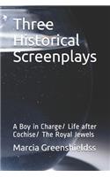 Three Historical Screenplays