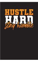 Hustle Hard Stay Humble