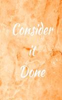 Consider It Done