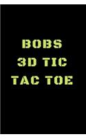 Bobs 3D Tic Tac Toe