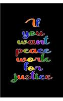 If You Want Peace Work For Justice