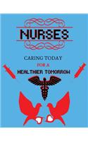 Nurses caring today for a healthier tomorrow