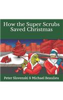How the Super Scrubs Saved Christmas
