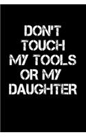 Don't touch my tools or my daughter: 110 Game Sheets - SeaBattle Sea Battle Blank Games - Soft Cover Book for Kids for Traveling & Summer Vacations - Mini Game - Clever Kids - 110 Lined