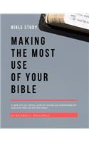 Bible Study: Making The Most Use Of Your Bible: Bible Study, Bible Study Guide, Bible Study Guide For Beginners, Bible Stories, Bible Commentary