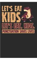 Let's Eat Kids Punctuation Saves Lives