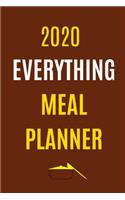 2020 Everything Meal Planner: Track And Plan Your Meals Weekly In 2020 (52 Weeks Food Planner - Journal - Log - Calendar): 2020 Monthly Meal Planner Agenda Notebook Calendar, Wee