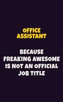 Office Assistant, Because Freaking Awesome Is Not An Official Job Title