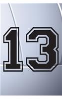 13 Journal: A Volleyball Jersey Number #13 Thirteen Notebook For Writing And Notes: Great Personalized Gift For All Players, Coaches, And Fans (Black White Grey