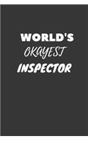 World's Okayest Inspector Notebook: Lined Journal, 120 Pages, 6 x 9, Funny Dream Job, Starting New Career Gag Gift Journal Matte Finish