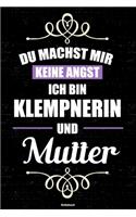 Du machst mir keine Angst ich bin Klempnerin und Mutter Notizbuch