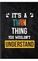It's a Twin Thing You Wouldn't Understand