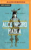 Alce Negro Habla (Narración En Castellano)