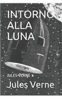 Intorno Alla Luna: Jules Verne 4(4 Jules Verne)