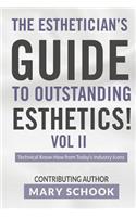 Esthetician's Guide To Outstanding Esthetics Vol II Mary Schook