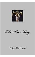 Slave King