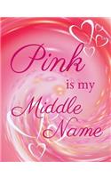 Pink is my Middle Name