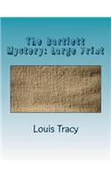 The Bartlett Mystery: Large Print