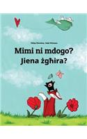 Mimi Ni Mdogo? Jiena Zghira?