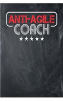 Anti-Agile Coach: Chalkboard, White & Red Design, Blank College Ruled Line Paper Journal Notebook for Project Managers and Their Families. (Agile and Scrum 6 x 9 inch