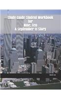 Study Guide Student Workbook for Nine, Ten a September 11 Story