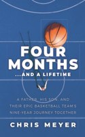 Four Months...and a Lifetime
