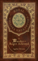 Murder of Roger Ackroyd (Royal Collector's Edition) (Case Laminate Hardcover with Jacket)