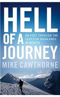 Hell of a Journey: On Foot Through the Scottish Highlands in Winter