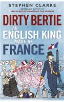 Dirty Bertie: an English King Made in France