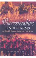 Worcestershire Under Arms