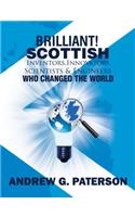 Brilliant! Scottish Inventors, Innovators, Scientists and Engineers Who Changed the World