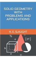 Solid Geometry with Problems and Applications