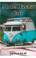 Model Diecast Cars Log Book Vol. 10