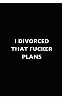 2019 Daily Plans Funny Theme Divorced Fucker Plans Black White 384 Pages: 2019 Planners Calendars Organizers Datebooks Appointment Books Agendas