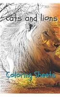 Cat and Lion Coloring Sheets: 30 Cat and Lion Drawings, Coloring Sheets Adults Relaxation, Coloring Book for Kids, for Girls, Volume 11