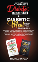 The Complete Diabetes Cookbook + Diabetic Meal Prep for Beginners